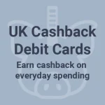 Best UK Cashback Debit Cards