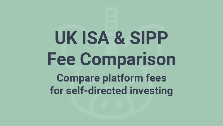 Feature image showing "UK Investment Platforms ISAs & SIPPs - Compare platform fees for self-directed investing" text on a financial background